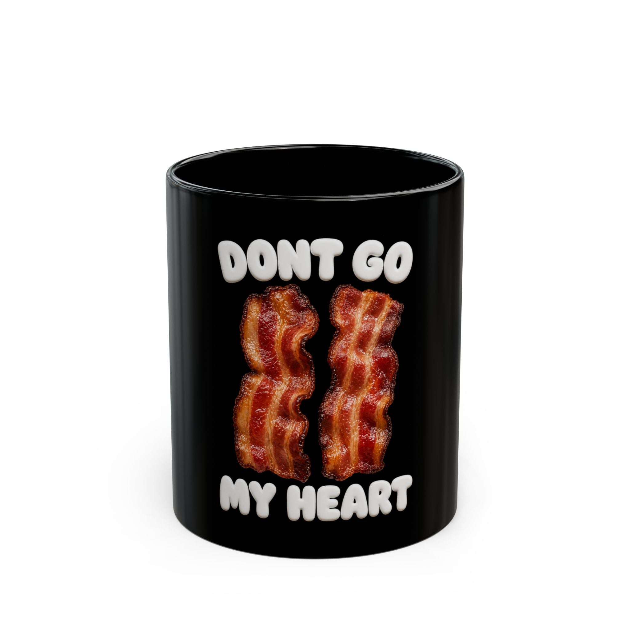 Don't Go My Heart Bacon Mug — Funny Breakfast Coffee Cup (11oz)