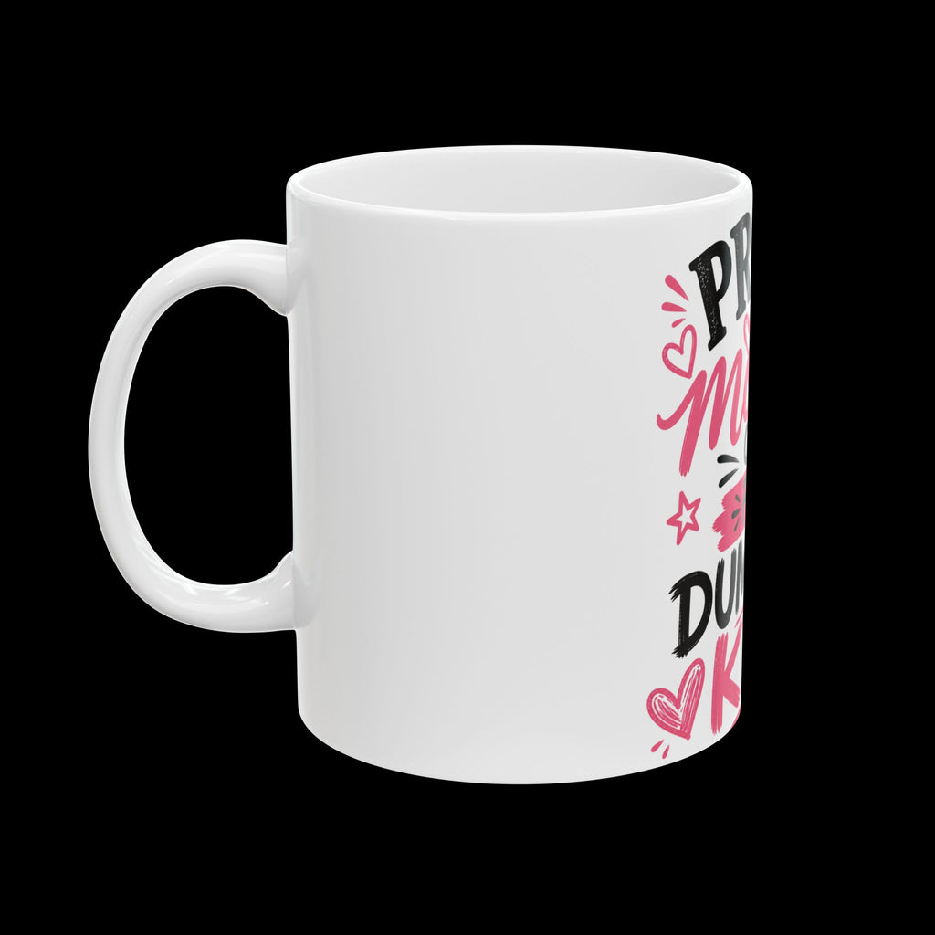 Ceramic Mug — "Proud Mother of a Few Dumb Ass Kids" Funny Sarcastic Coffee Cup (11oz)